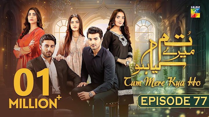 Tum Mere Kya Ho - Episode 77 - 10th July 2024  [ Adnan Raza Mir & Ameema Saleem ] - HUM TV