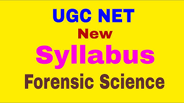 UGC NET Exam Syllabus – Forensic Science
