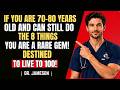 If you are 70-80 years old and can still do the following 8 things, you are a rare gem!