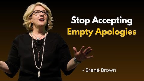 Toxic Forgiveness: When ‘I’m Sorry’ Becomes Manipulation, Not Healing | Brené Brown