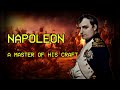 NAPOLEON - MASTER OF HIS CRAFT