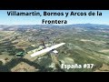 Volando por Villamartin, Bornos y Arcos de la Frontera/Volando por España #37/MFS 2020