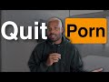 How to Quit Porn