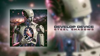 Develop Device - Steel Shadows | Official Lyric Video