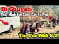 Thầy Minh Tuệ Di Chuyển Cùng Với Các Sư Phụ 8/2 | Tin Tức Mới #suminhtue #thienchiukho  Mp3 Song