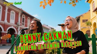 DENNY CAKNAN - Langgeng Dayaning Rasa LDR 🌴🔥Ska Reggae Gokil🌴Chill Musik🎶Lagu Lucu🌴 Cover Mia Reggae