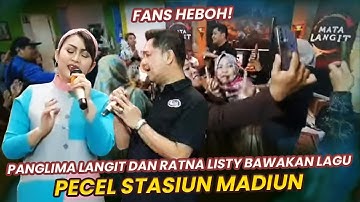 KEHEBOHAN FANS SAAT PANGLIMA LANGIT DAN RATNA LISTY MEMBAWAKAN LAGU PECEL STASIUN MADIUN.