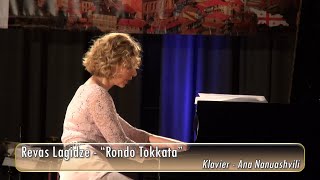 Revas Lagidze Rondo Tokkata (Klavier - Ana Nanuashvili)