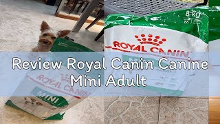 Review Royal Canin Canine Mini Adult