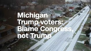 Michigan Trump voters: Blame Congress, not the president