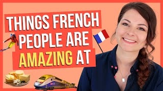 16+ Things FRENCH PEOPLE are AMAZING at (love you Frenchies!!)