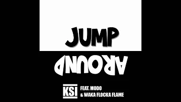 KSI - Jump Around (feat. Modo & Waka Flocka Flame)