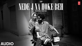 Nede J Na Hoke Beh Full Audio Wazir Patar Basant Kur Ranbir Ajab Latest Punjabi Song