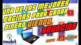 Una De Las Mejores Paginas Para Ganar Dinero Viendo Publicidad | Mudet Que Es Y Como Funciona 2017