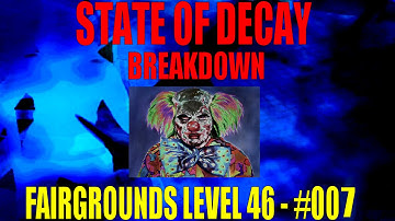 State Of Decay Breakdown Level 46 | Part 7/7 | Wrapping Up Loose Ends!