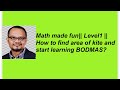 Math made fun|| Level1 || How to find area of kite and start learning BODMAS?