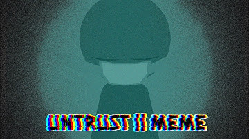 Untrust MEME // Stick Nodes Animation