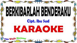 Berkibarlah Benderaku - Karaoke