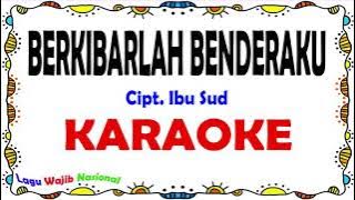 Berkibarlah Benderaku - Karaoke