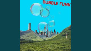 Bubble Funk