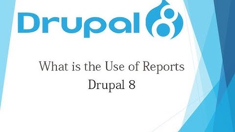 Drupal 8 Tutorial for Beginner Lesson-38: Use of Reports in Drupal 8 - Hindi