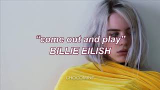 ★日本語訳★come out and play - Billie Eilish