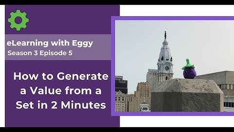 eLearning with Eggy: Season 3 Ep.5 - How To Generate a Value from a Set in 2 Minutes