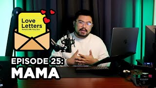 Mama | Love Letters Kwento Mo Kay Dan Ep 25 | Mother's Day Special
