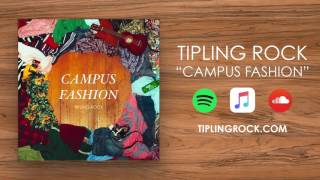 Tipling Rock - Campus Fashion [Official Audio] chords