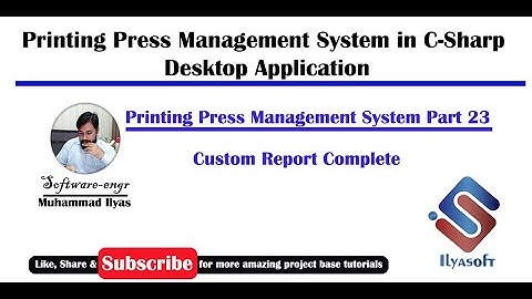 Printing Press Management System Part-23 Custom Report Complete Form in C-Sharp