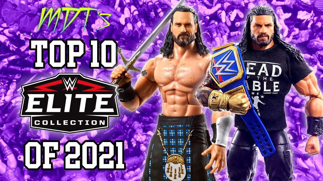 TOP 10 WWE ELITE FIGURES OF 2021 by My Damn Toys