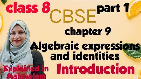 chapter 9 Algebraic expressions and identities Introduction CBSE maths class 8 in Malayalam