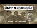 08.Drunk-N-Disorderly - Eye of the Storm ft Asylum Lifetime