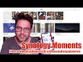 Synology Moments - Fotos & Videos automatisch sichern, organisieren, wiederfinden 📷🎬✅