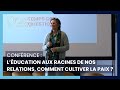 Catherine schmider  lducation  aux racines de nos relations  comment cultiver la paix 