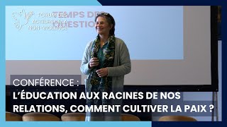 CATHERINE SCHMIDER - L'ÉDUCATION : AUX RACINES DE NOS RELATIONS ; COMMENT CULTIVER LA PAIX ?