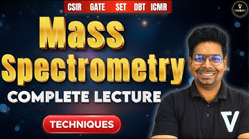 Mass Spetrometry | Part-1 | L20 | Complete Lecture | Techniques | Dr. Virendra Singh | #vedemy