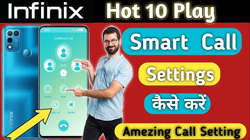 Infinix Hot 10 Play Smart Call Setting kaise kare, Infinix hot 10 play video call kaise kare