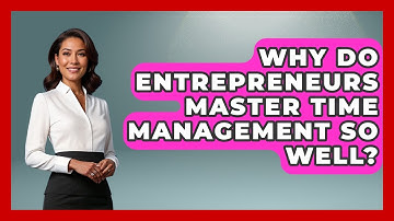 Why Do Entrepreneurs Master Time Management So Well? - The Gen X Rewind