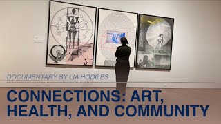 Connections: Art, Health and Community - Capstone Documentary