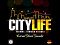 City Life Riddim Mix