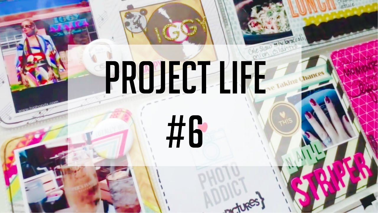 Project Life Process Video #6 - YouTube