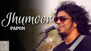 Video thumbnail of "One For The Road | Papon | Jhumoor"