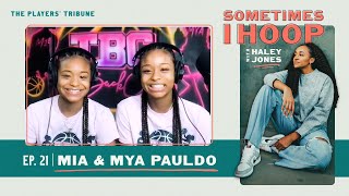 Mia and Mya Pauldo join Haley Jones | Sometimes I Hoop | The Players’ Tribune