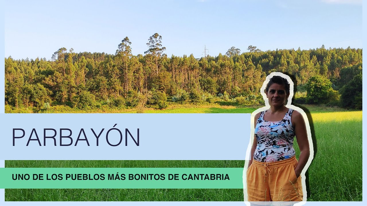 VLOG: Parbayón. Uno de los pueblos más bonitos de Cantabria