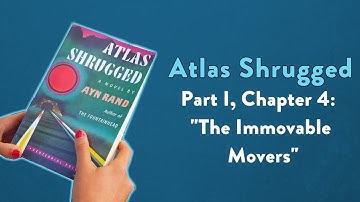 Analysis of Atlas Shrugged,  Part I, Chapter 4: "The Immovable Movers."