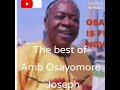 The best of Ambassador Osayomore Joseph mix-tape by D.j Edo Nice