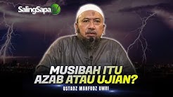Ustadz Mahfudz Umri - Musibah Itu Azab Atau Ujian