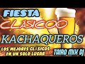 Fiesta clsicoo kachaqueros tairomixdj