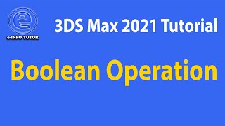 Boolean Operation  in 3ds Max 2021 || Subtract, Merge, Union, Intersect, Attach and Insert.